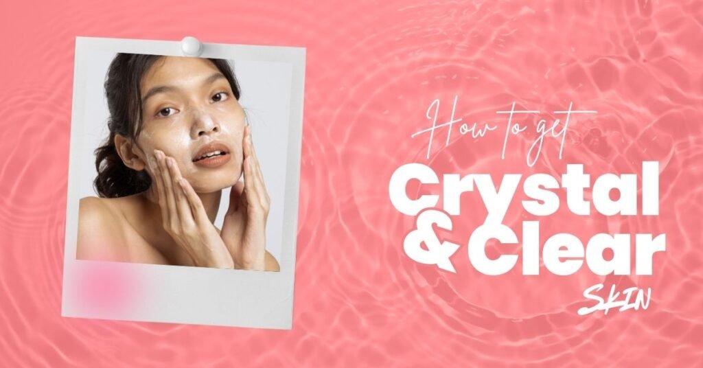 Feature image of crystal clear glass skin