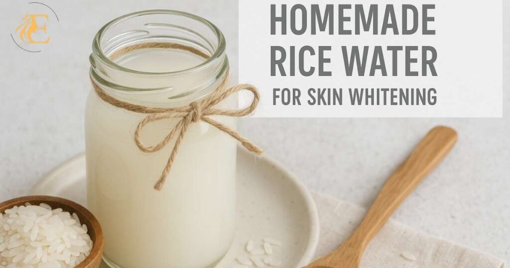 Homemade Rice Water for Skin Whitening